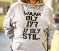 Waar Bly Jy? Jy Bly Stil. Hoodie