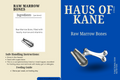 Haus of Kane Marrow Bones (3)